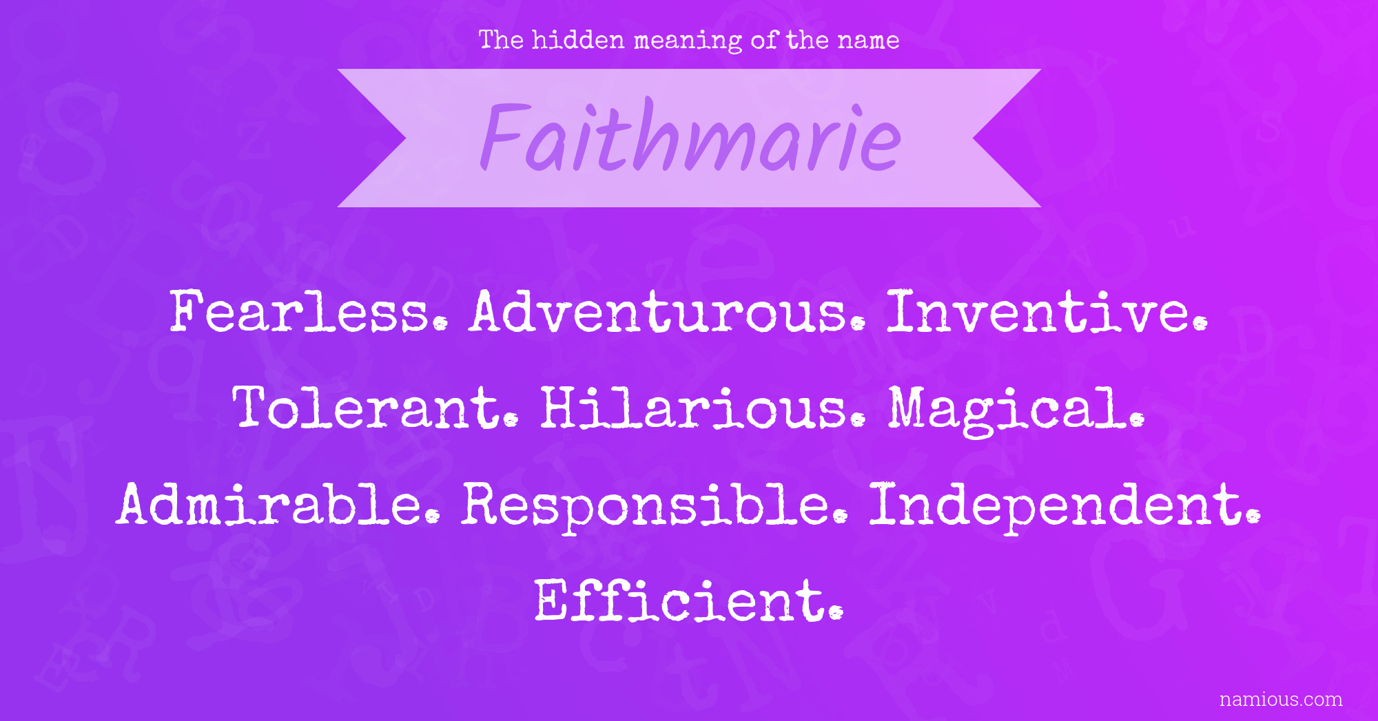 The hidden meaning of the name Faithmarie