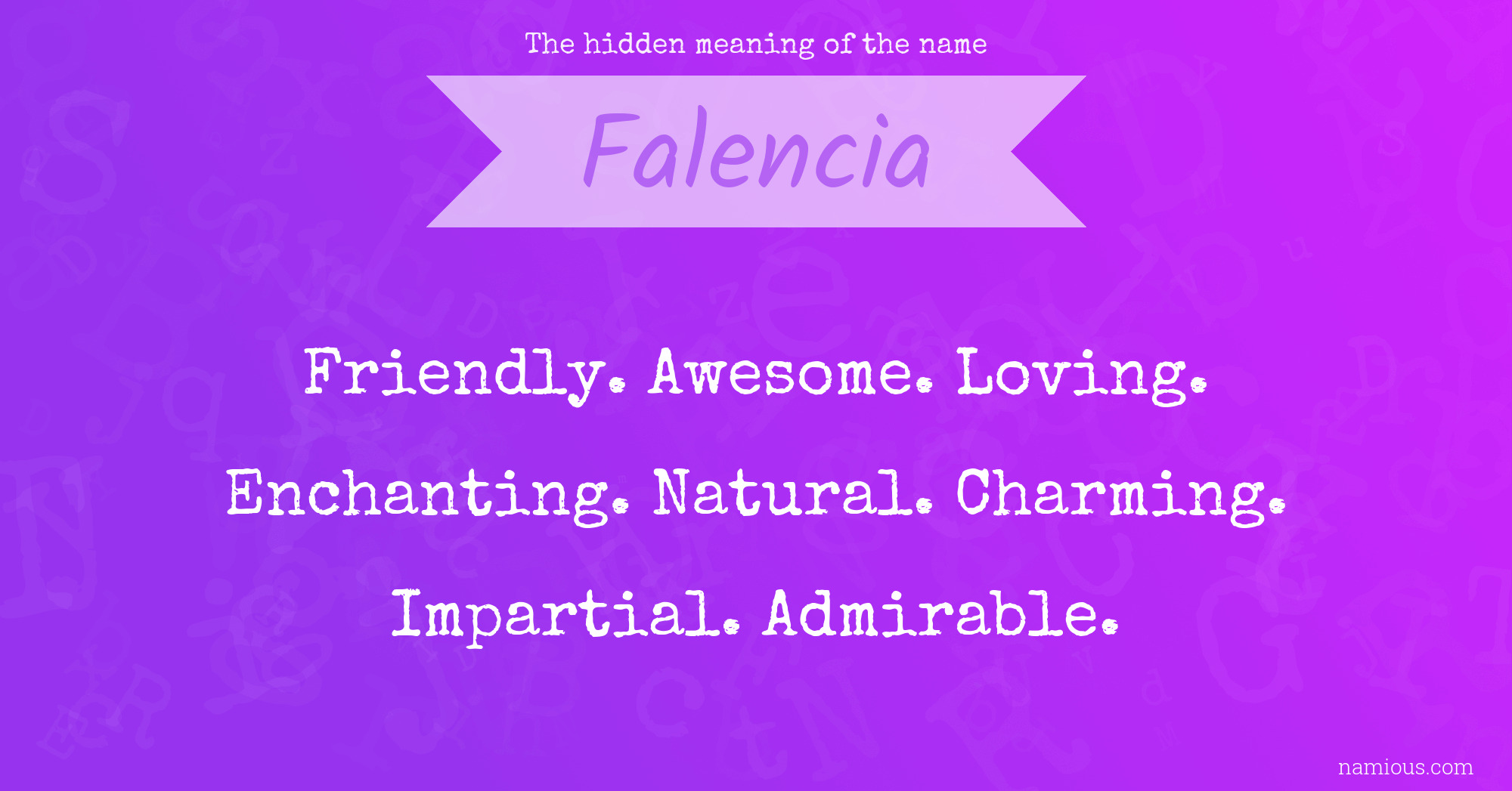 The hidden meaning of the name Falencia