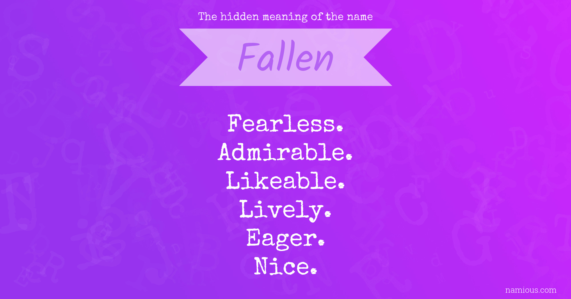 The hidden meaning of the name Fallen