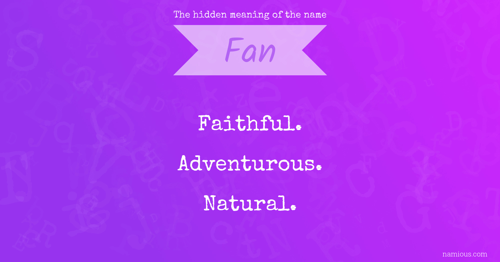 The hidden meaning of the name Fan