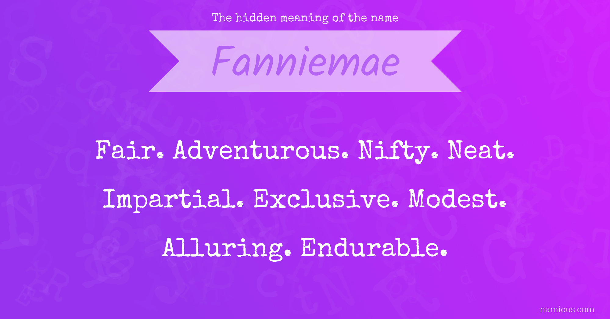 The hidden meaning of the name Fanniemae