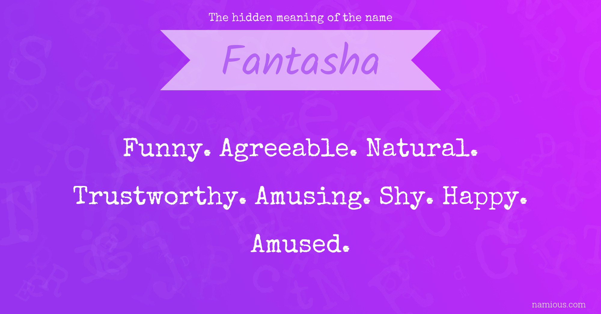 The hidden meaning of the name Fantasha