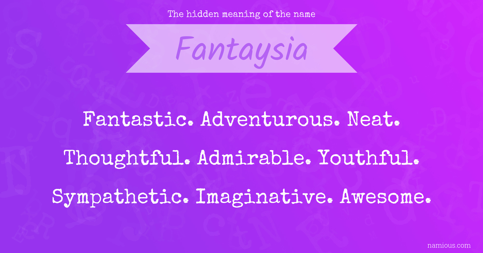 The hidden meaning of the name Fantaysia