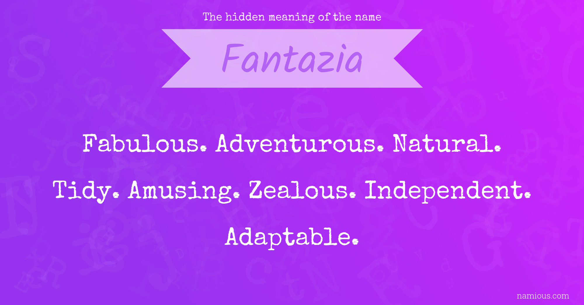 The hidden meaning of the name Fantazia