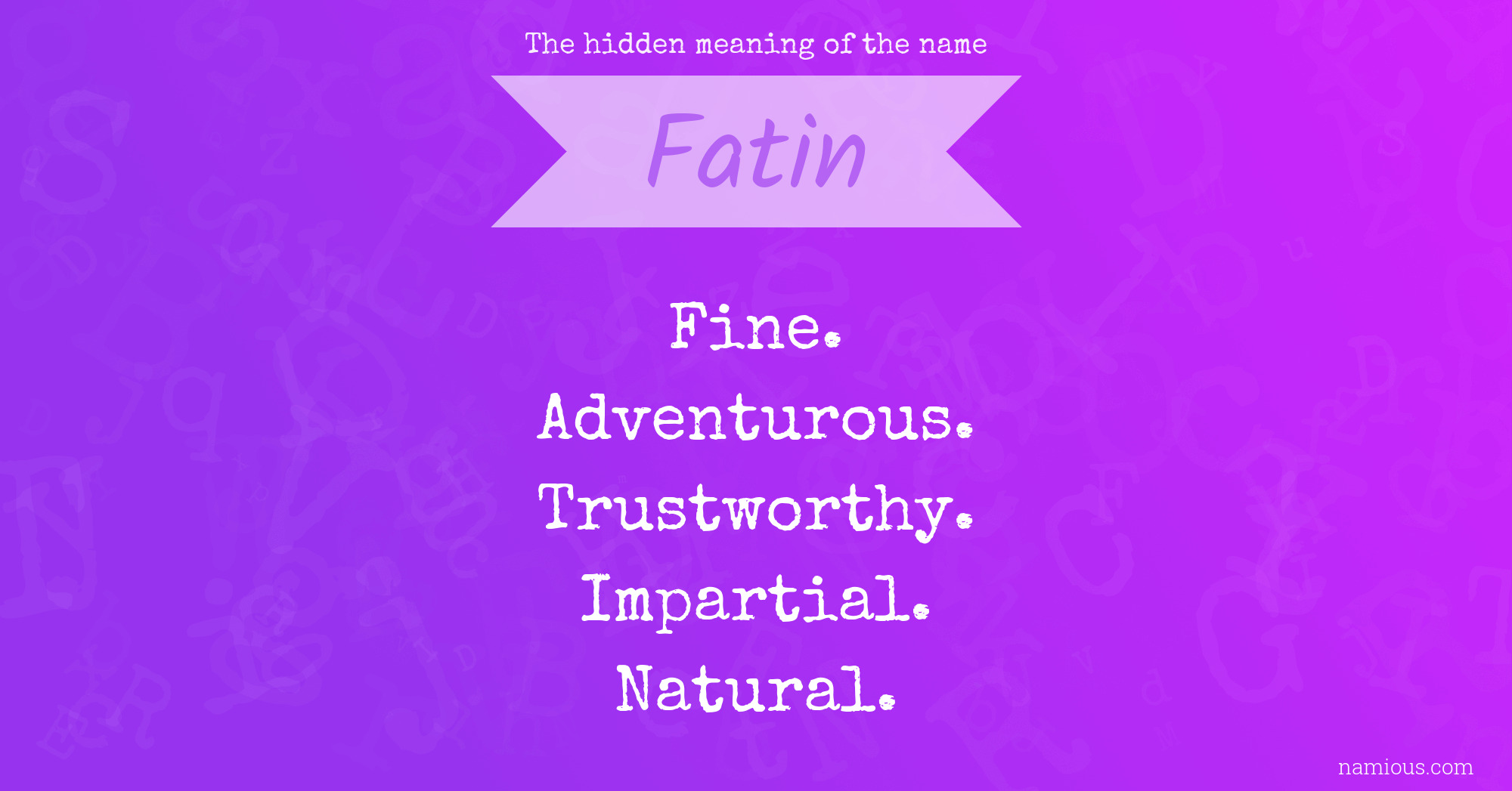 The hidden meaning of the name Fatin