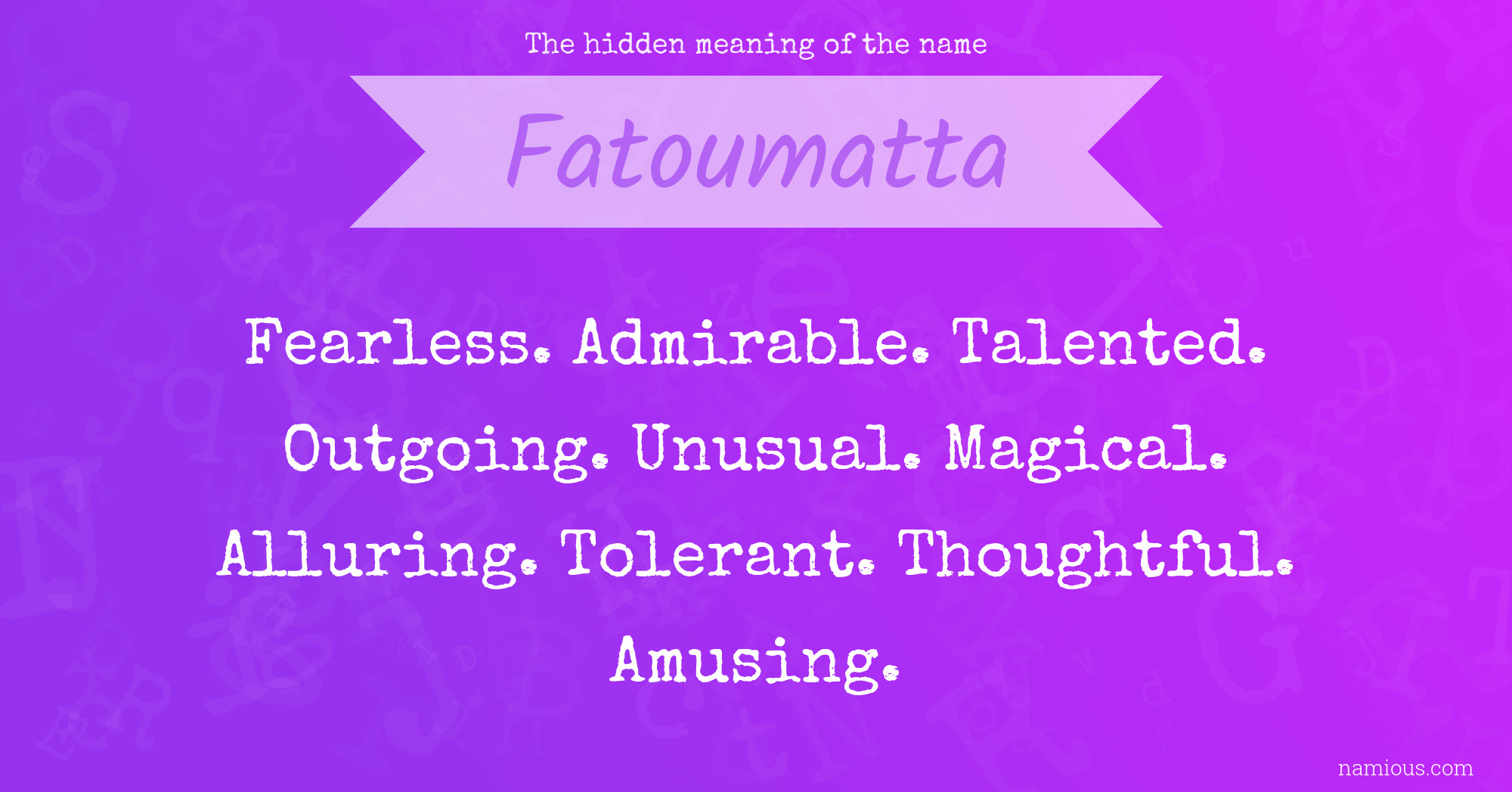 The hidden meaning of the name Fatoumatta