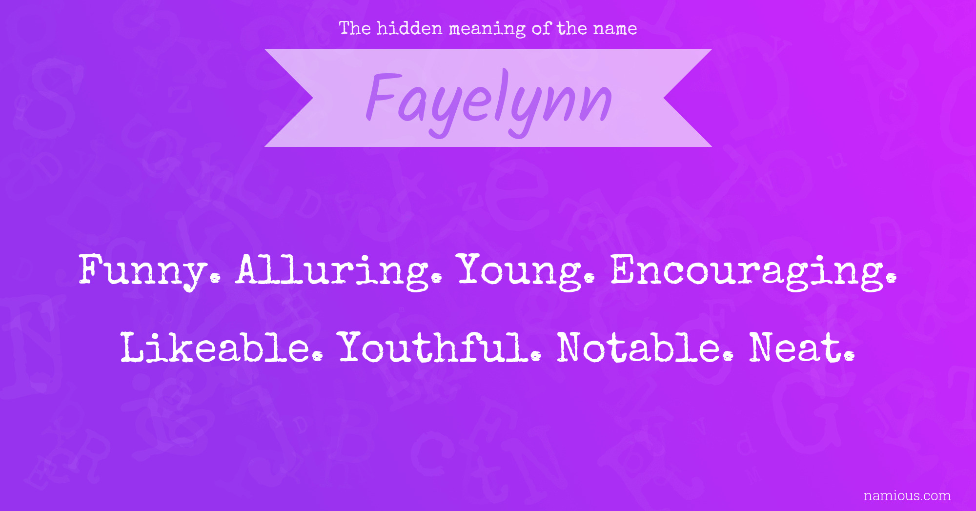 The hidden meaning of the name Fayelynn