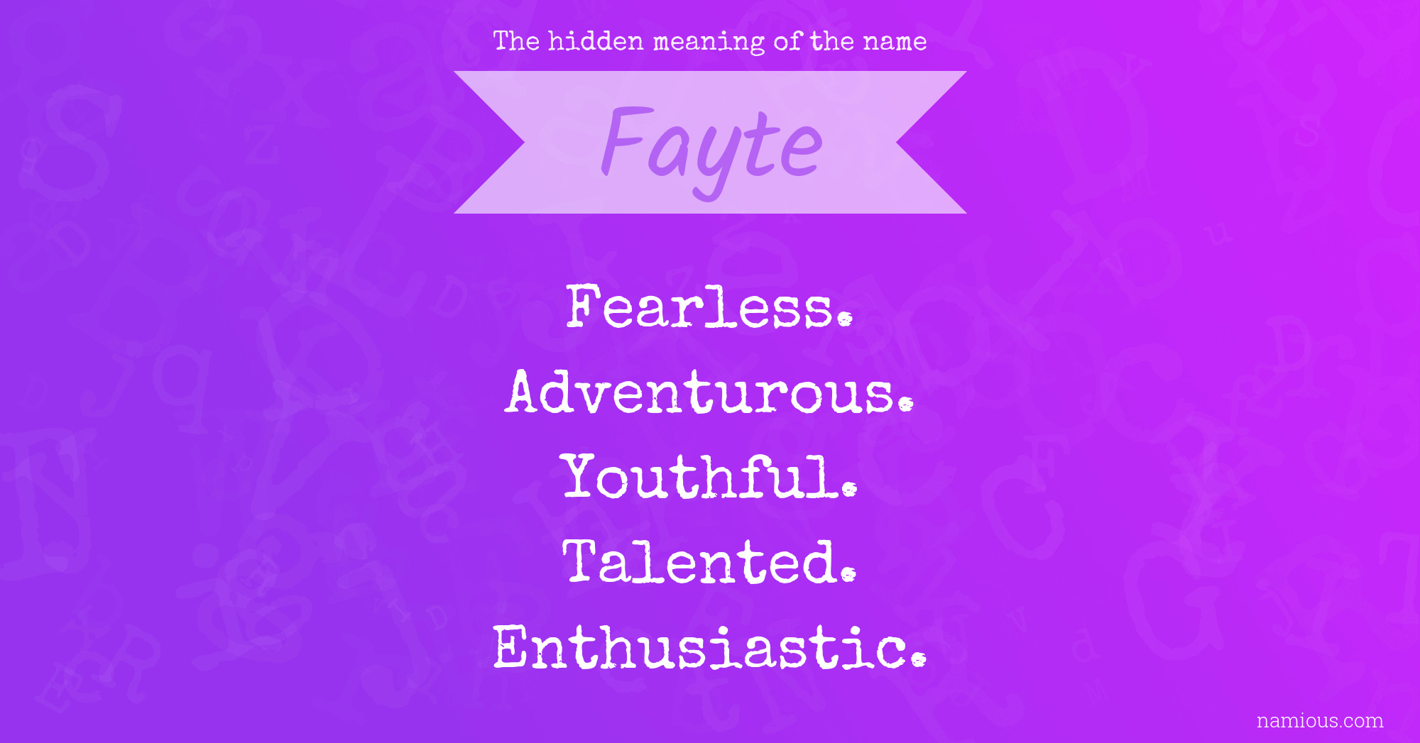 The hidden meaning of the name Fayte