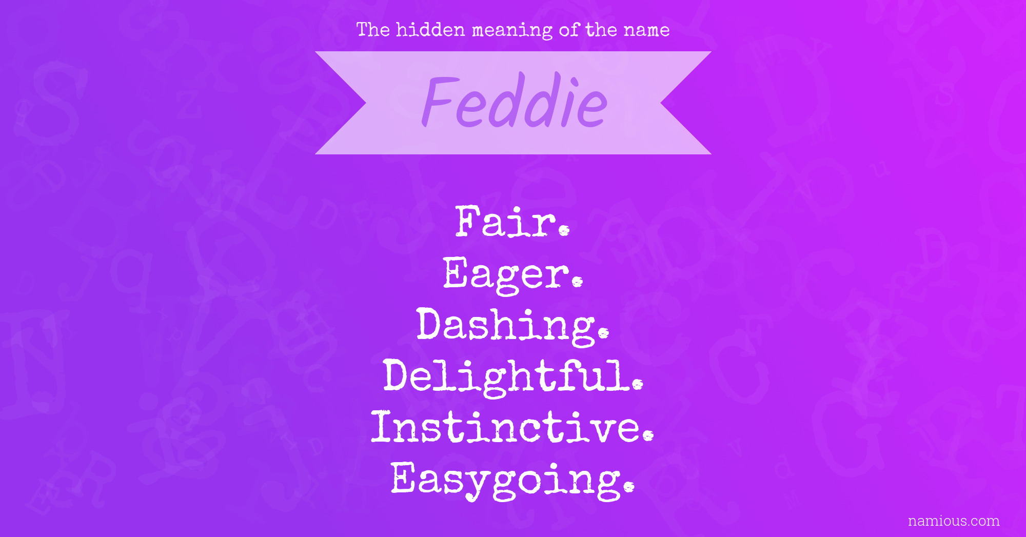 The hidden meaning of the name Feddie