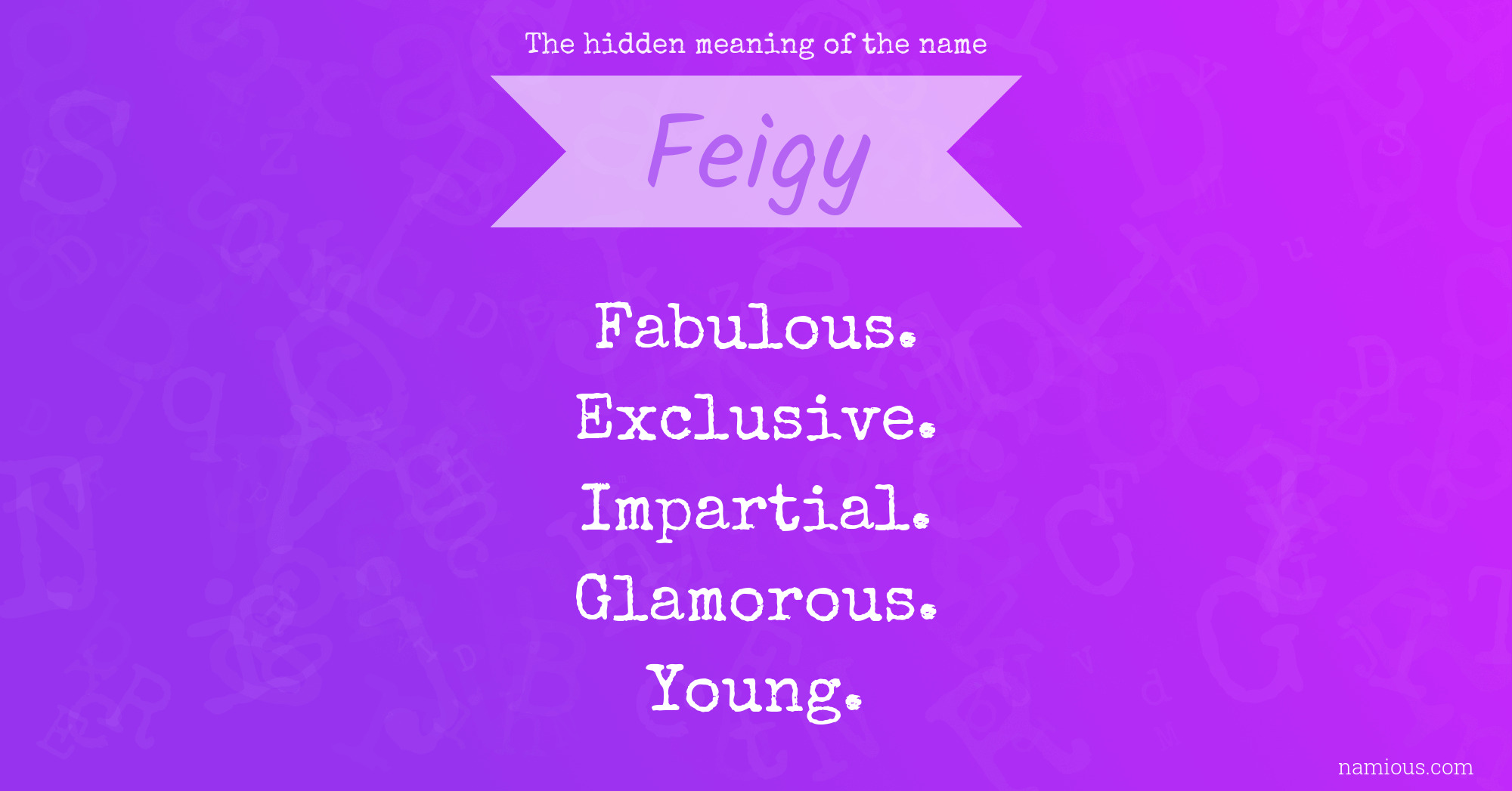 The hidden meaning of the name Feigy