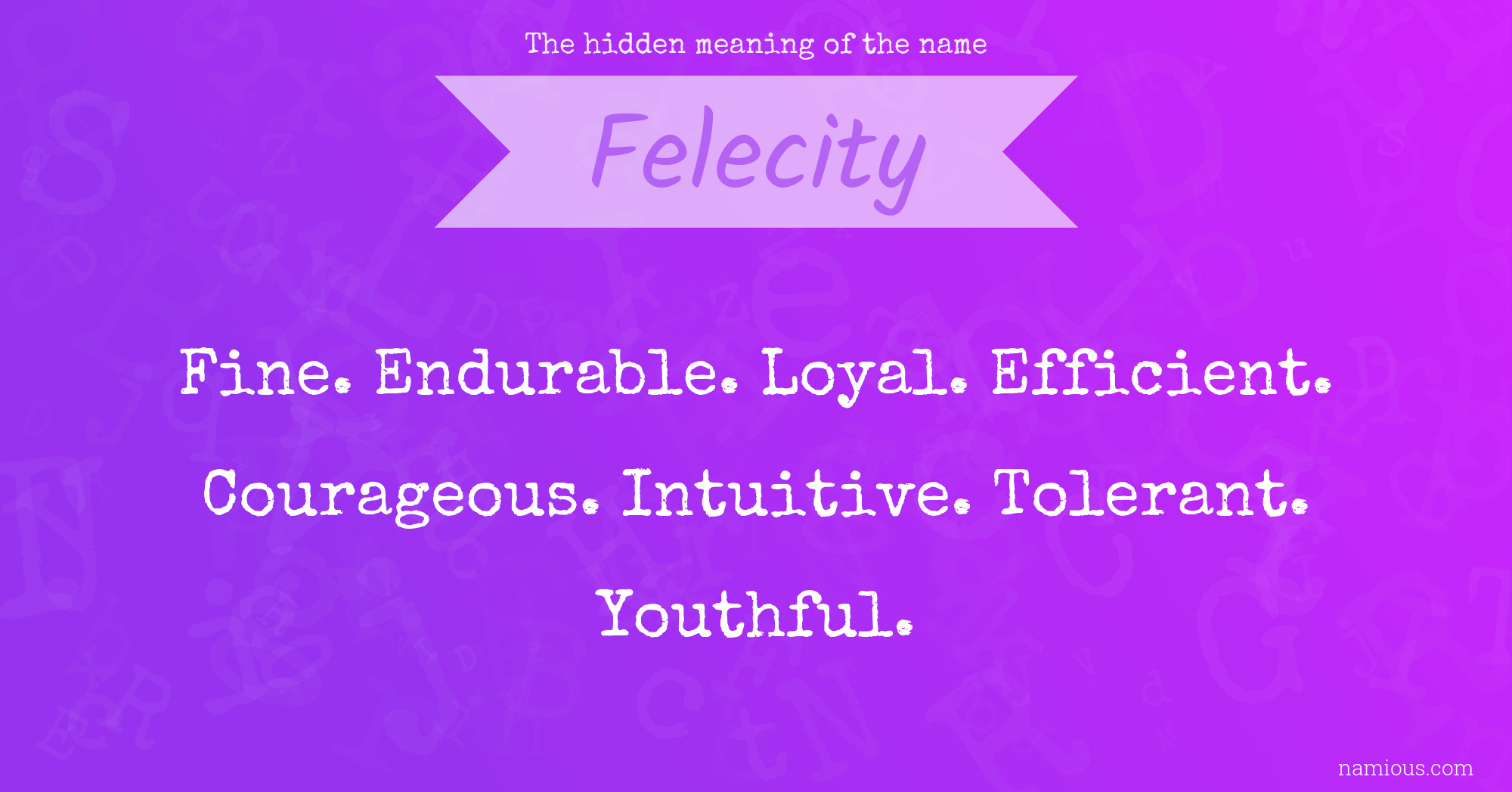 The hidden meaning of the name Felecity