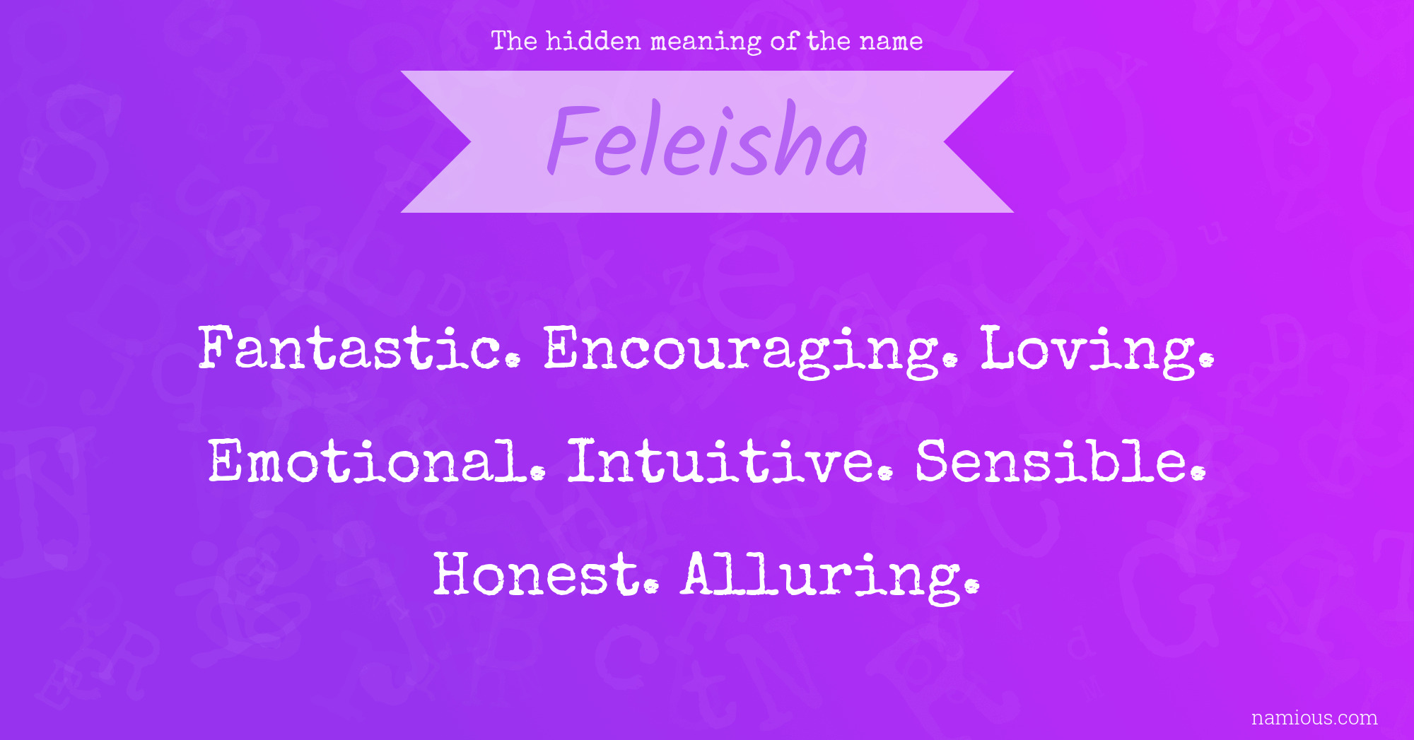 The hidden meaning of the name Feleisha