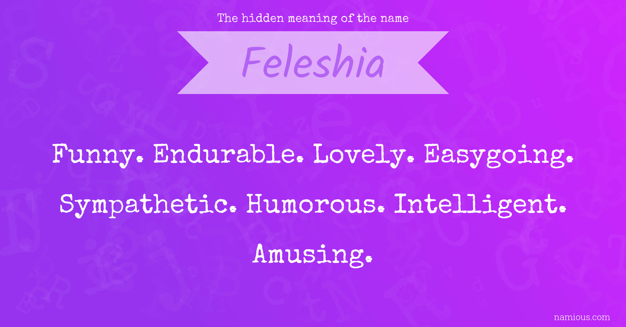 The hidden meaning of the name Feleshia