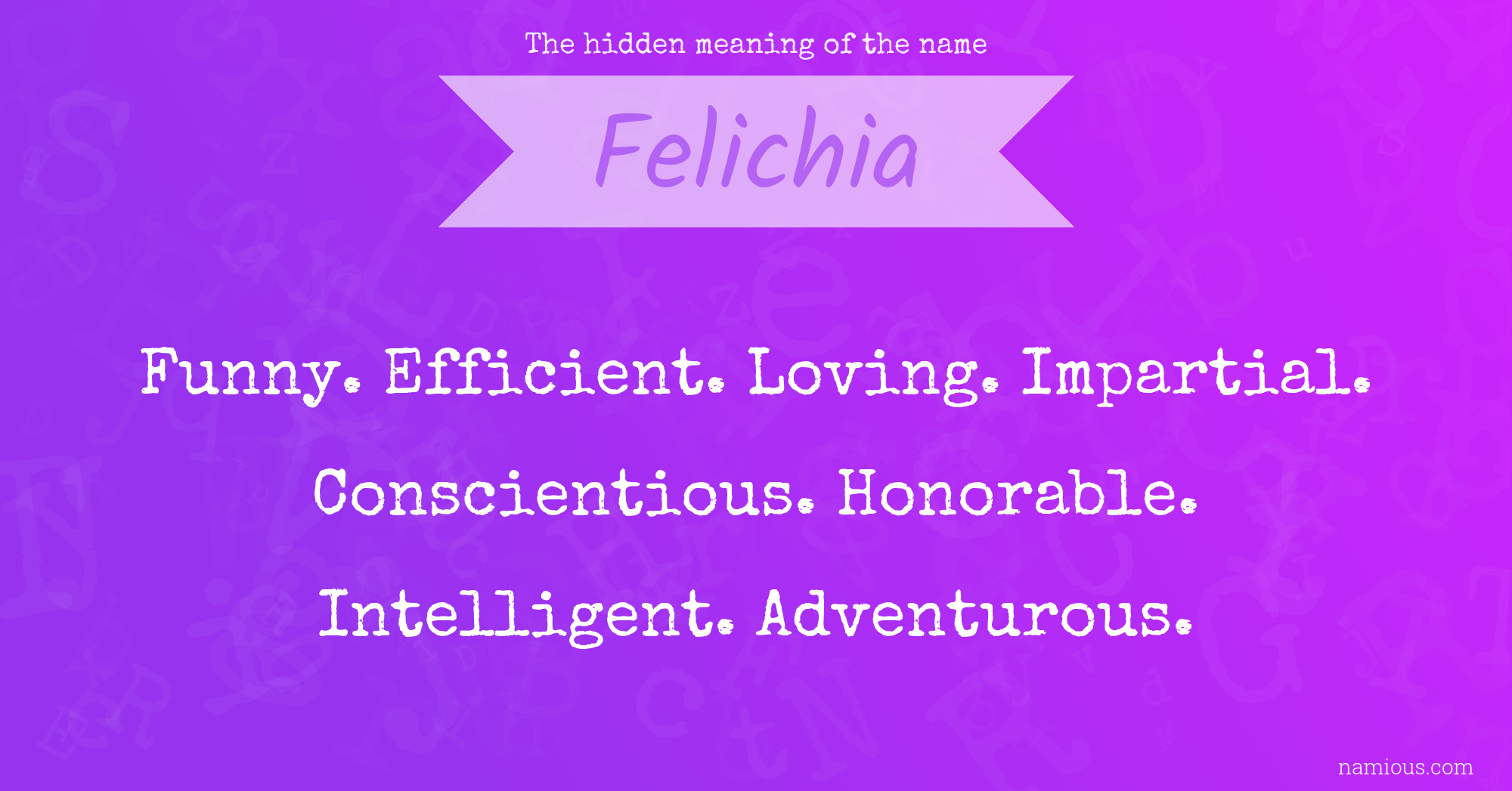 The hidden meaning of the name Felichia