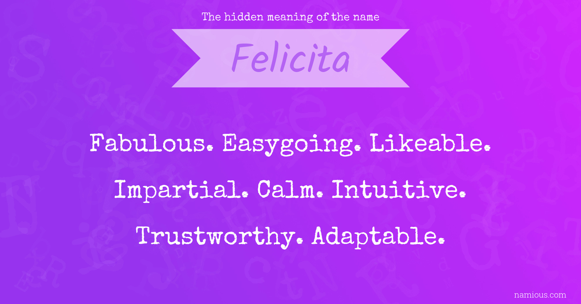 The hidden meaning of the name Felicita