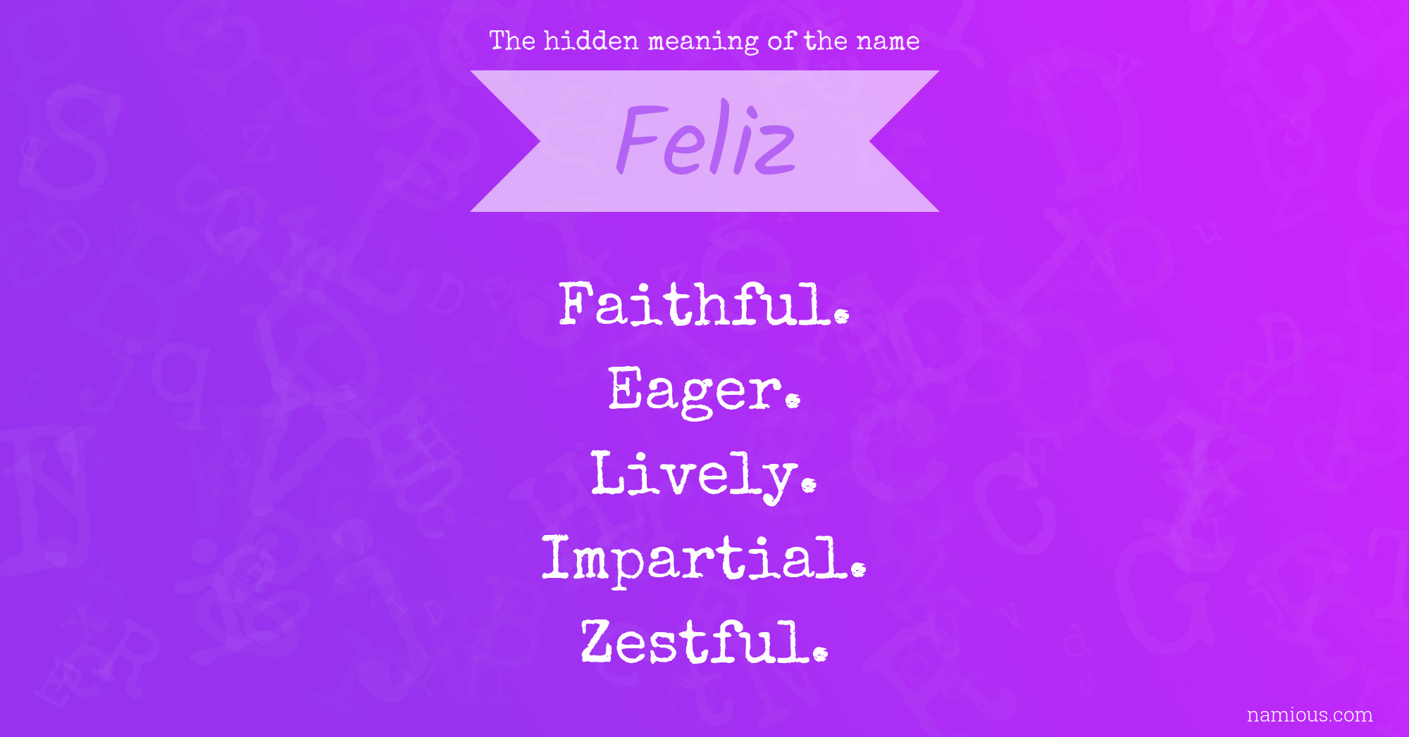 The hidden meaning of the name Feliz