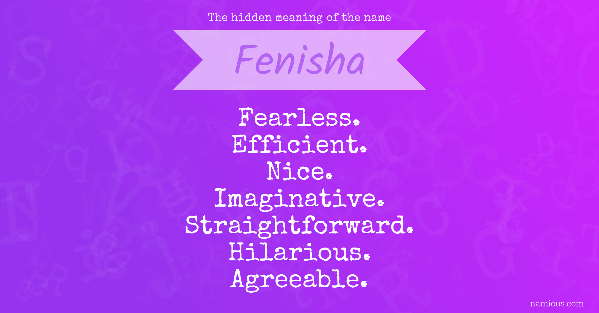 The hidden meaning of the name Fenisha