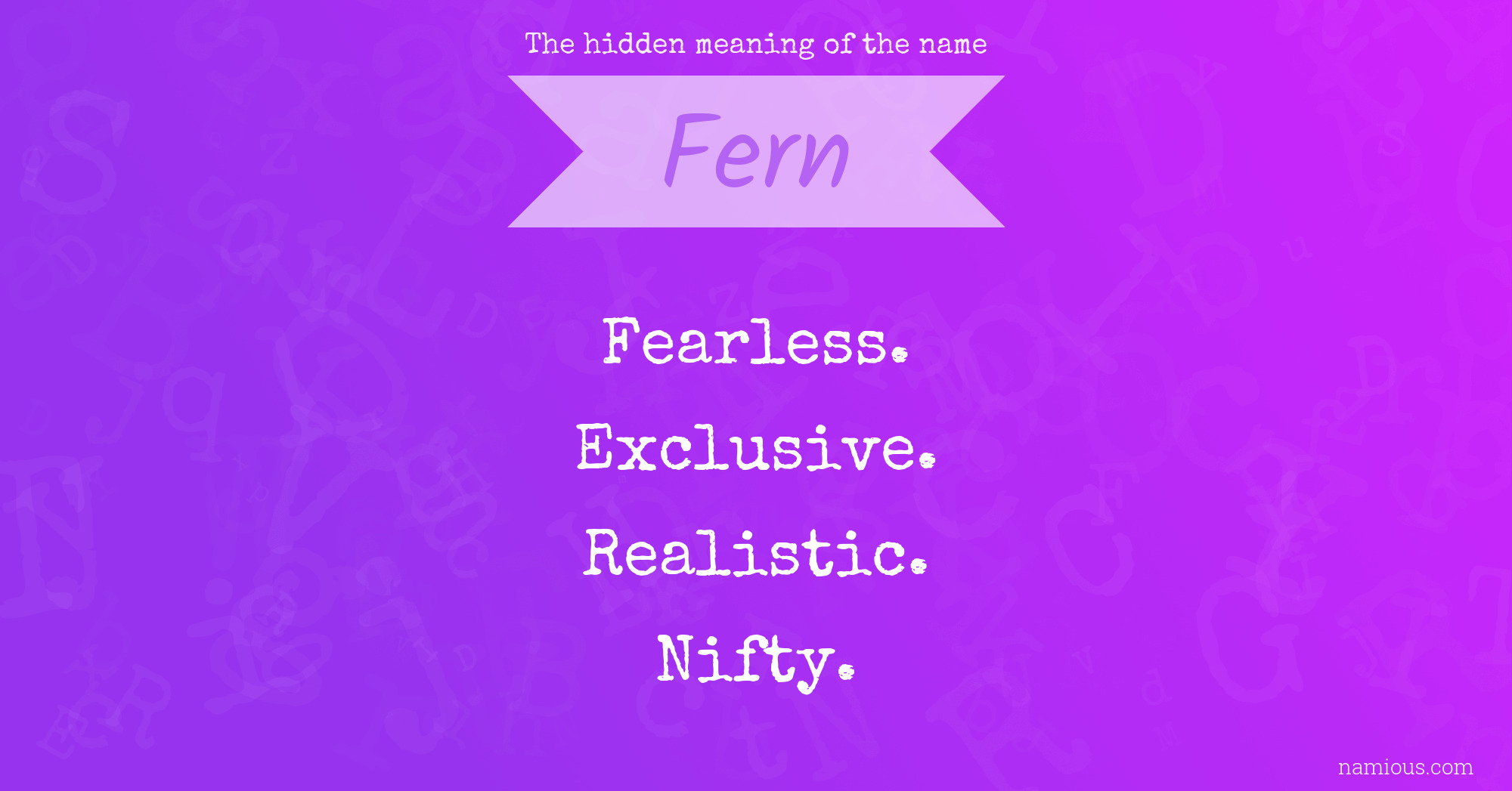 The hidden meaning of the name Fern