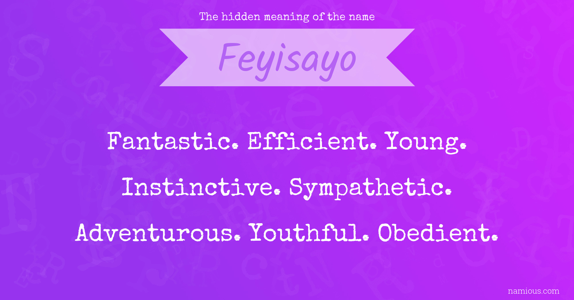 The hidden meaning of the name Feyisayo