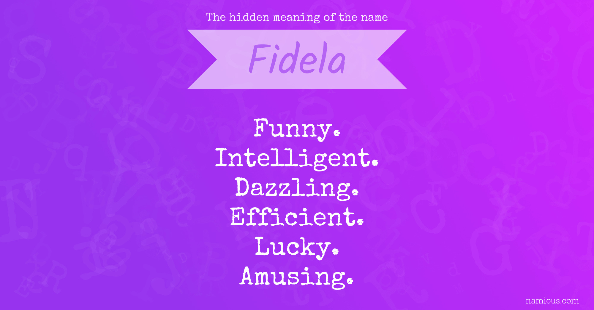 The hidden meaning of the name Fidela