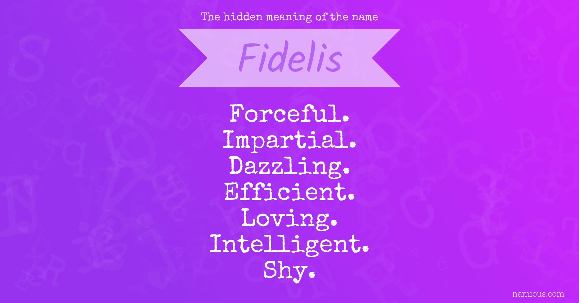 The hidden meaning of the name Fidelis