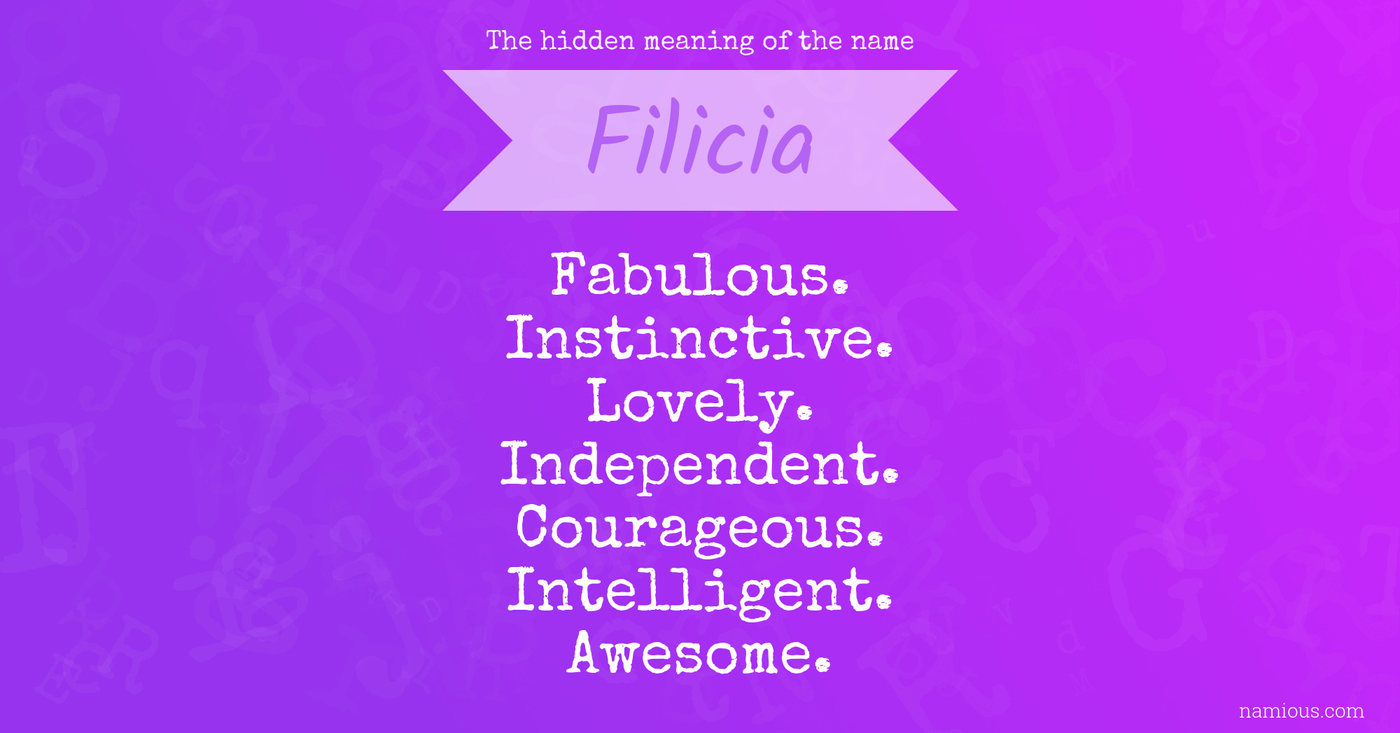 The hidden meaning of the name Filicia