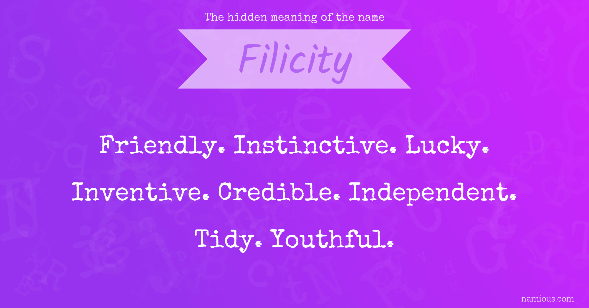 The hidden meaning of the name Filicity