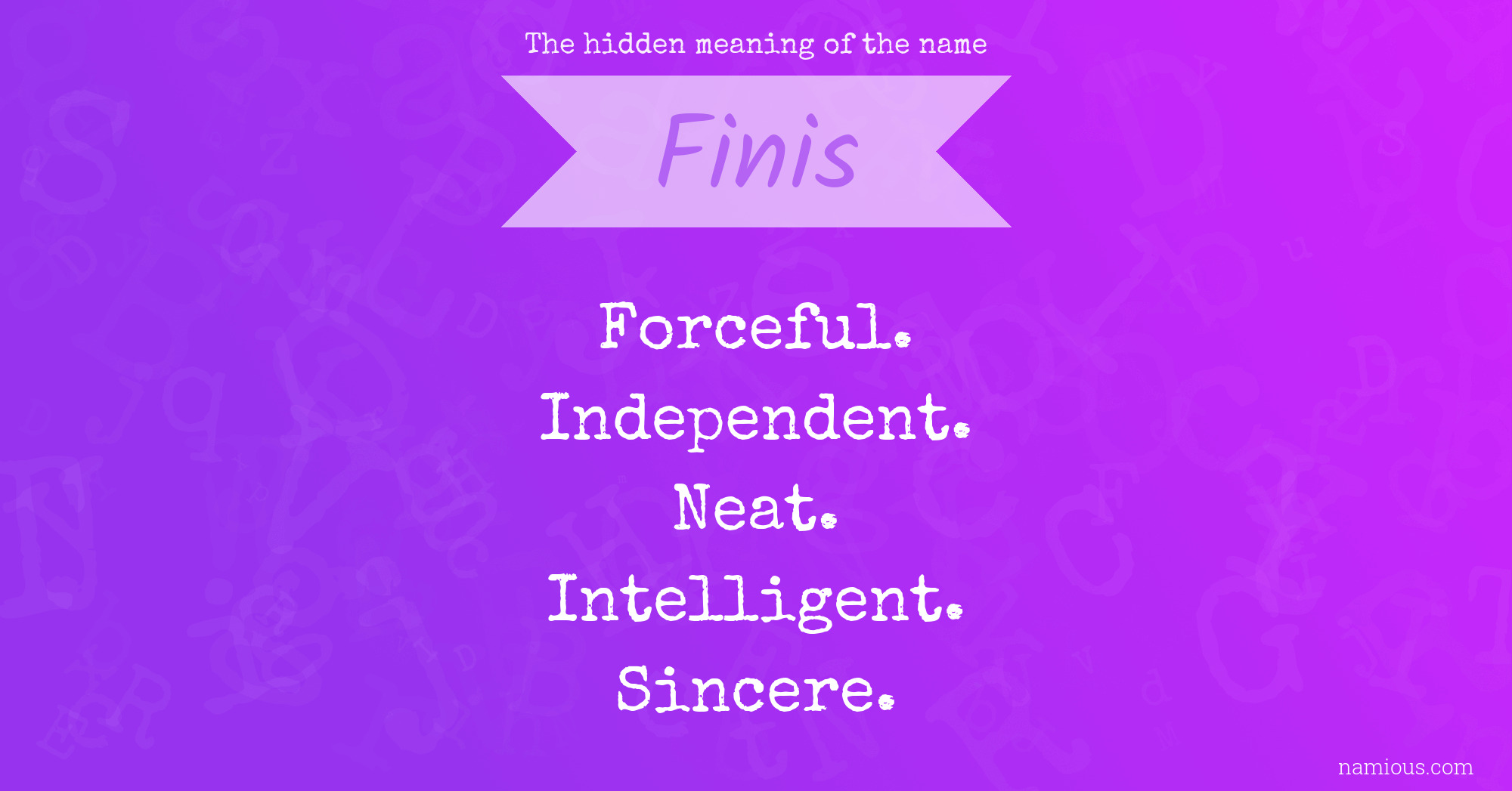 The hidden meaning of the name Finis