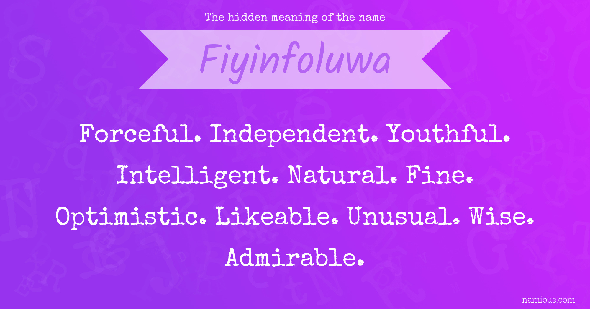 The hidden meaning of the name Fiyinfoluwa