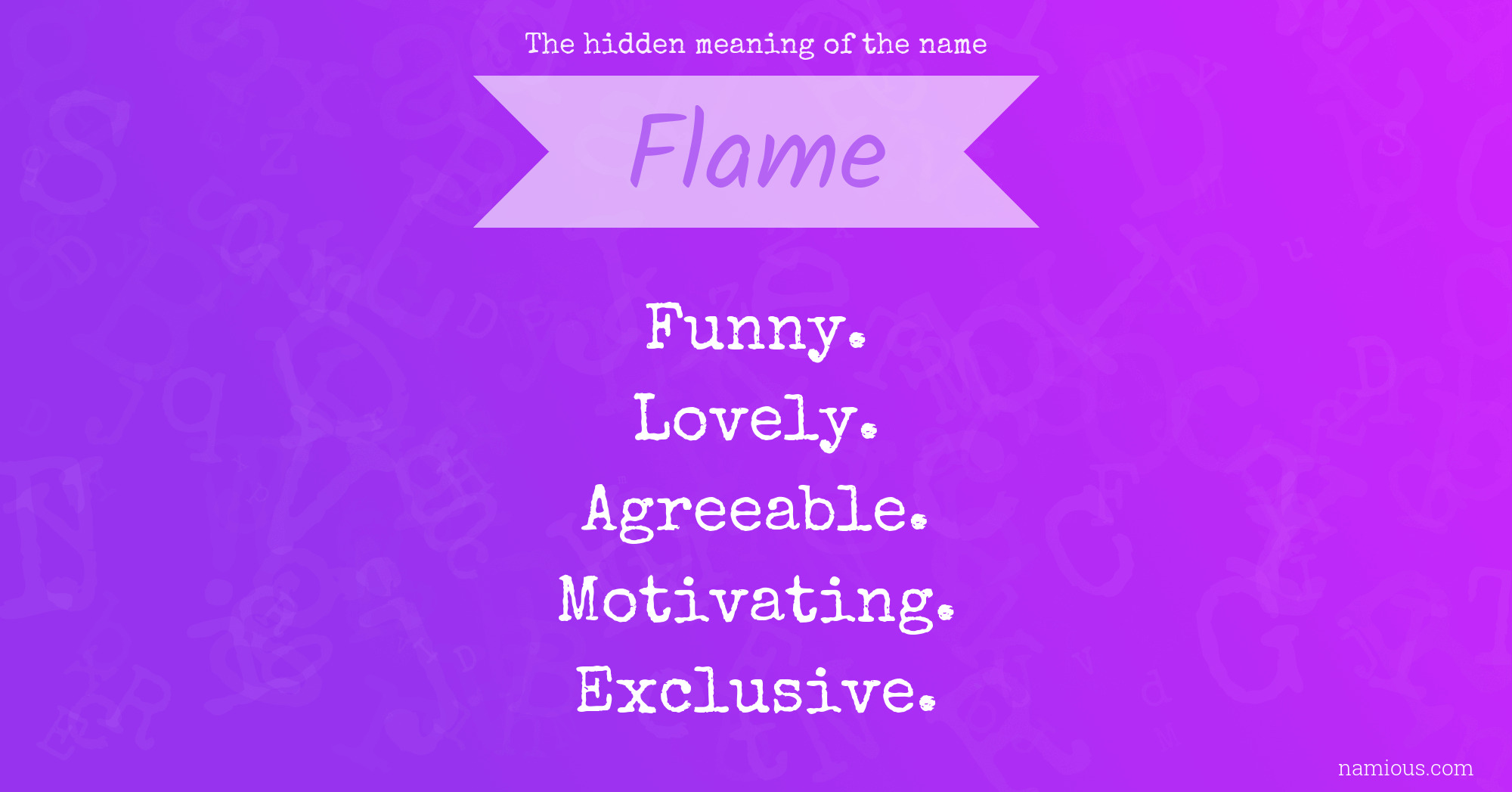 The hidden meaning of the name Flame