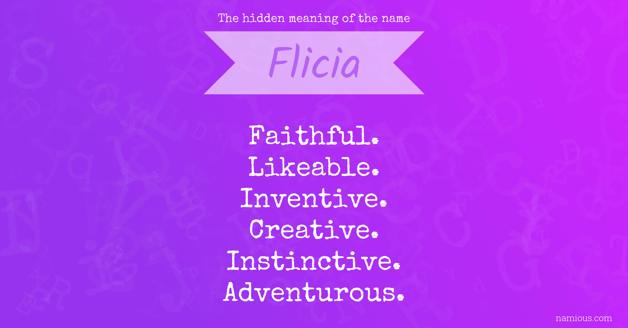 The hidden meaning of the name Flicia