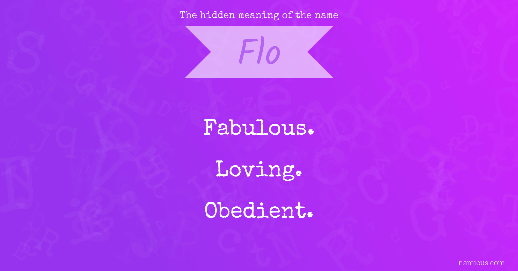 The hidden meaning of the name Flo