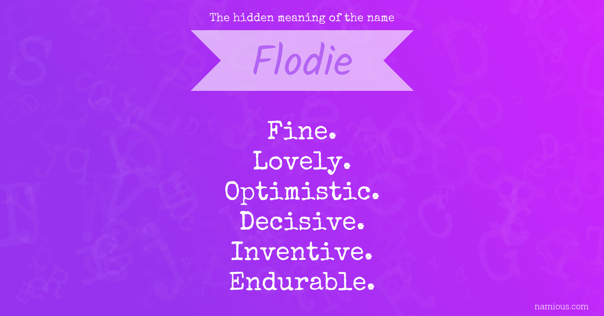 The hidden meaning of the name Flodie