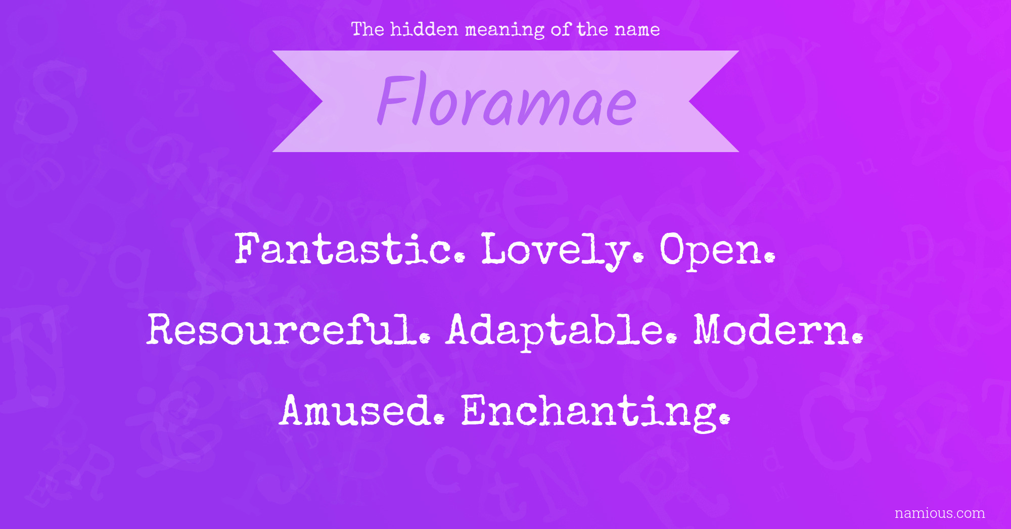 The hidden meaning of the name Floramae