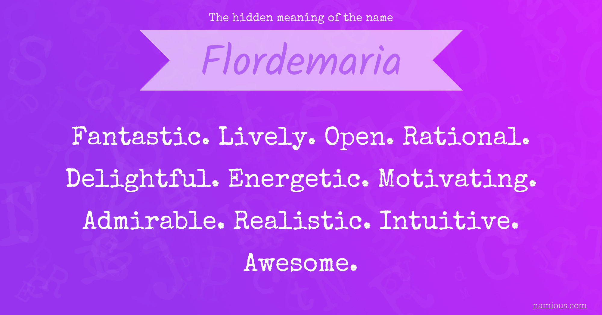 The hidden meaning of the name Flordemaria