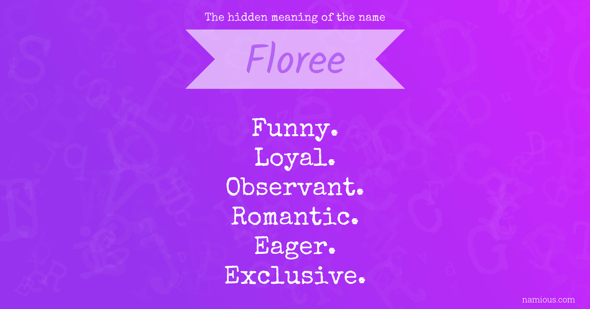 The hidden meaning of the name Floree