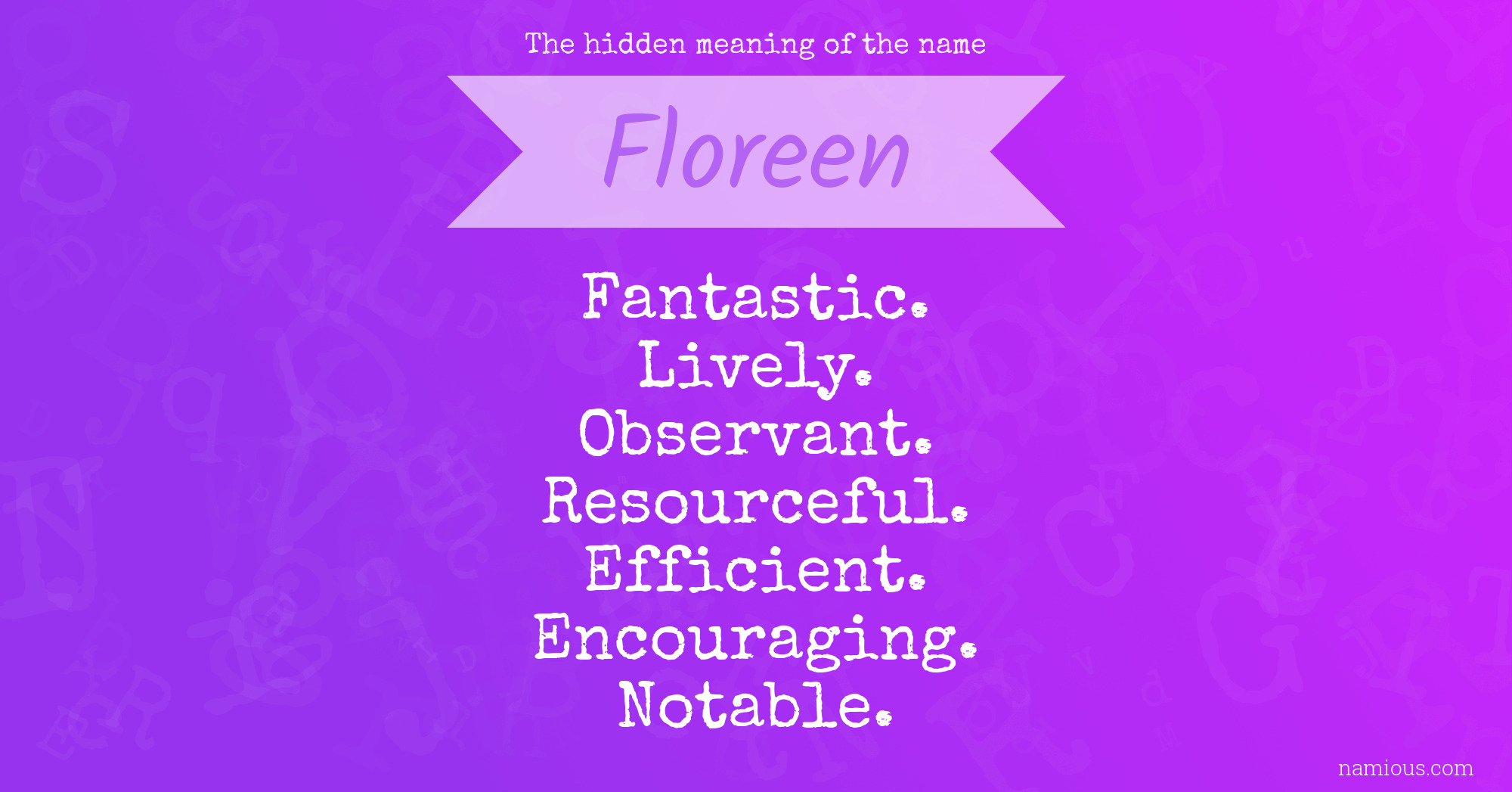 The hidden meaning of the name Floreen