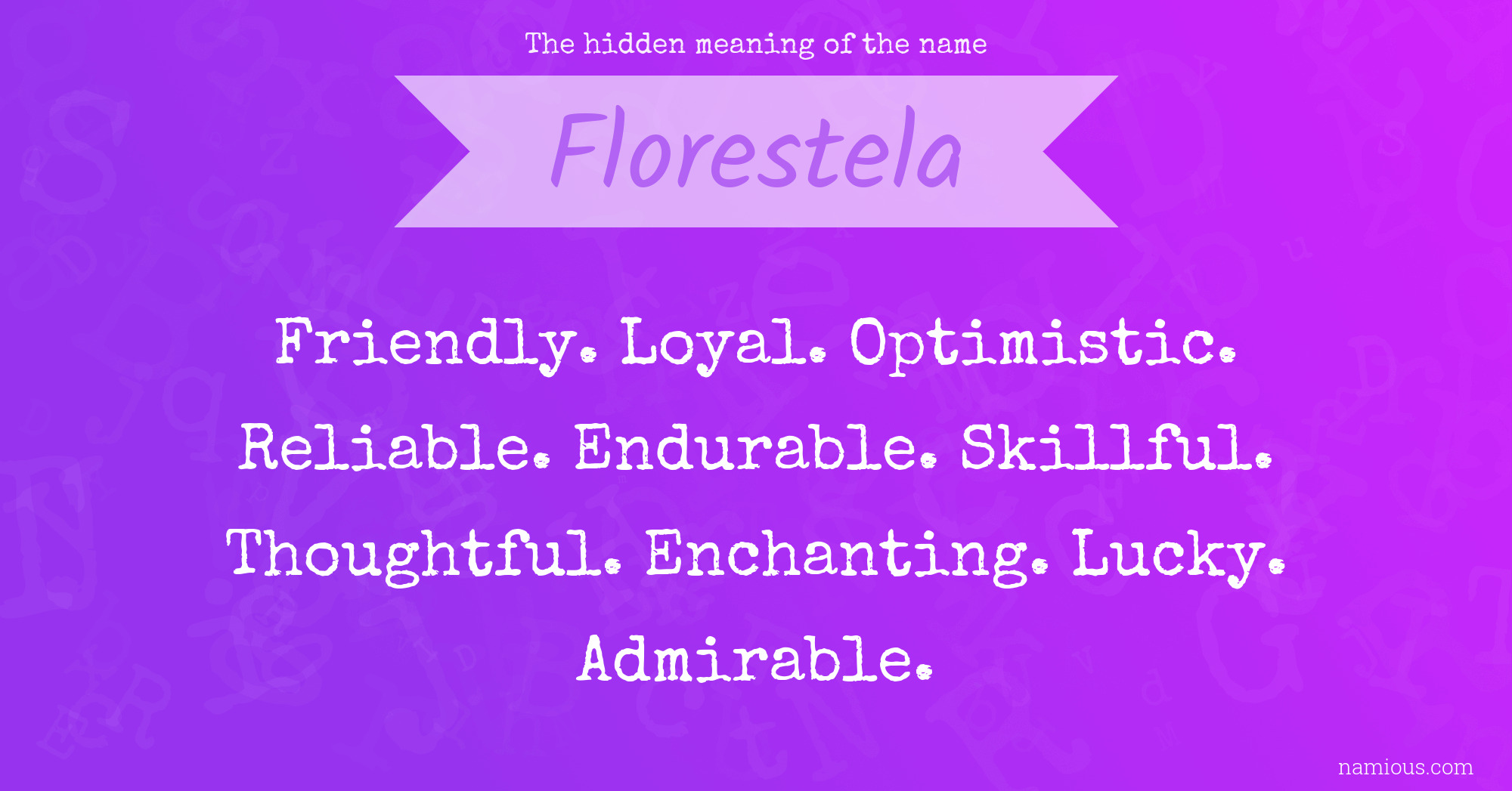 The hidden meaning of the name Florestela