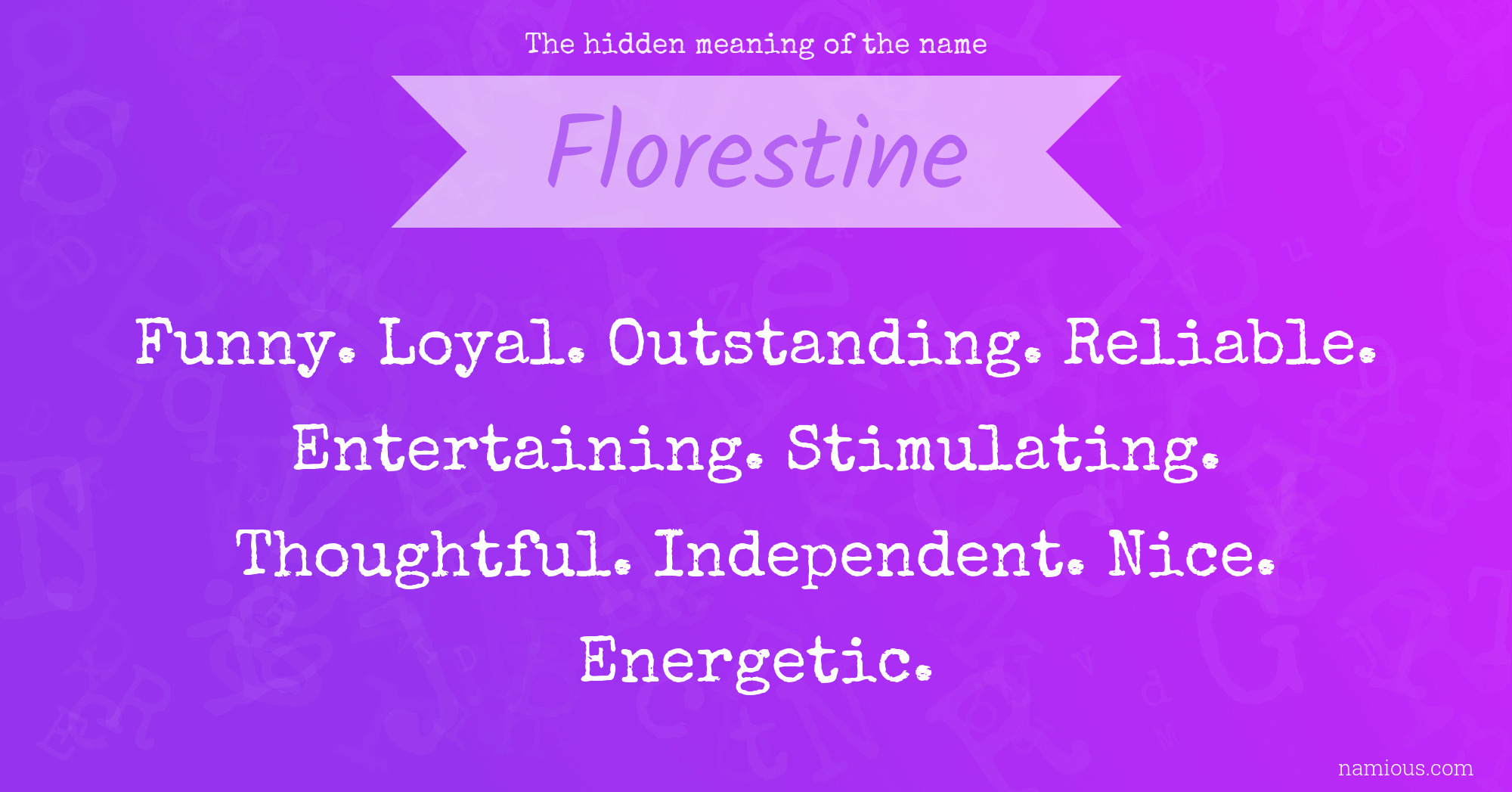 The hidden meaning of the name Florestine