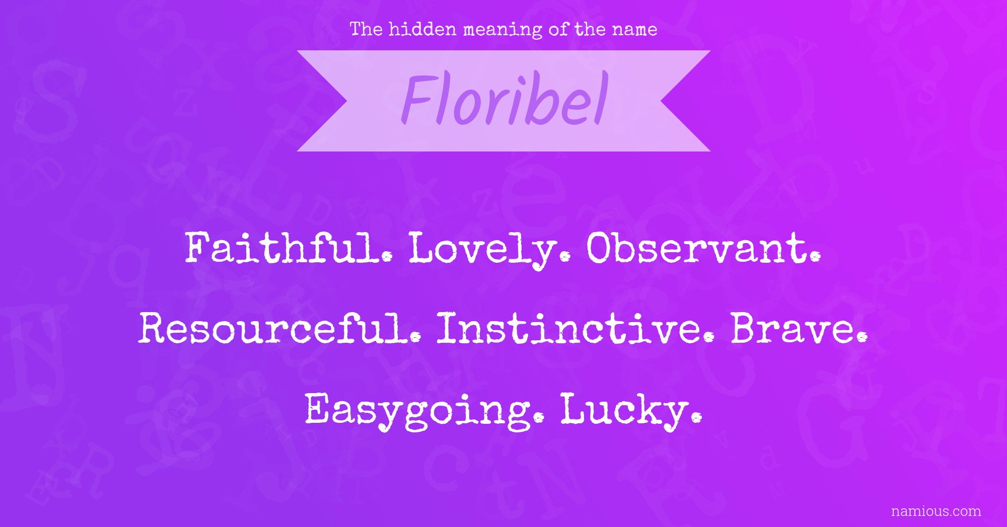 The hidden meaning of the name Floribel