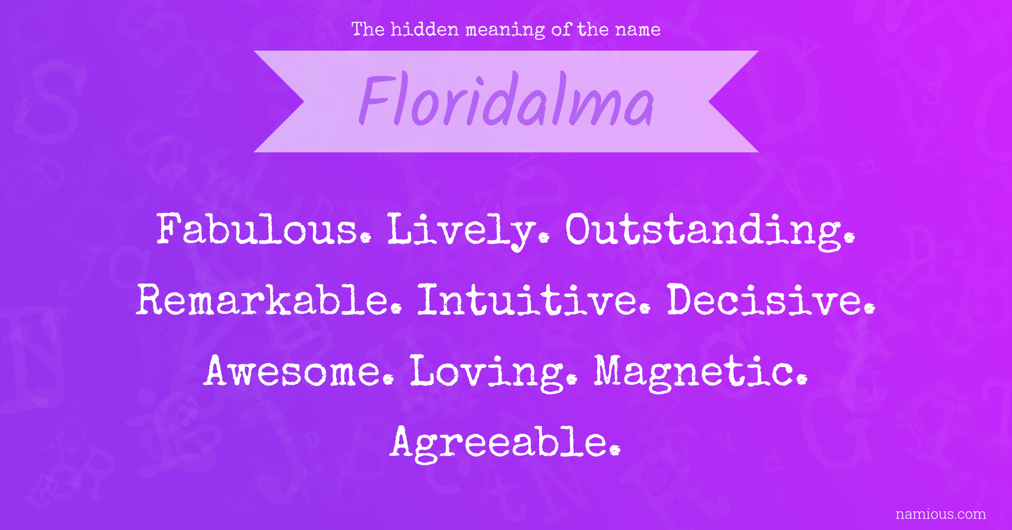 The hidden meaning of the name Floridalma