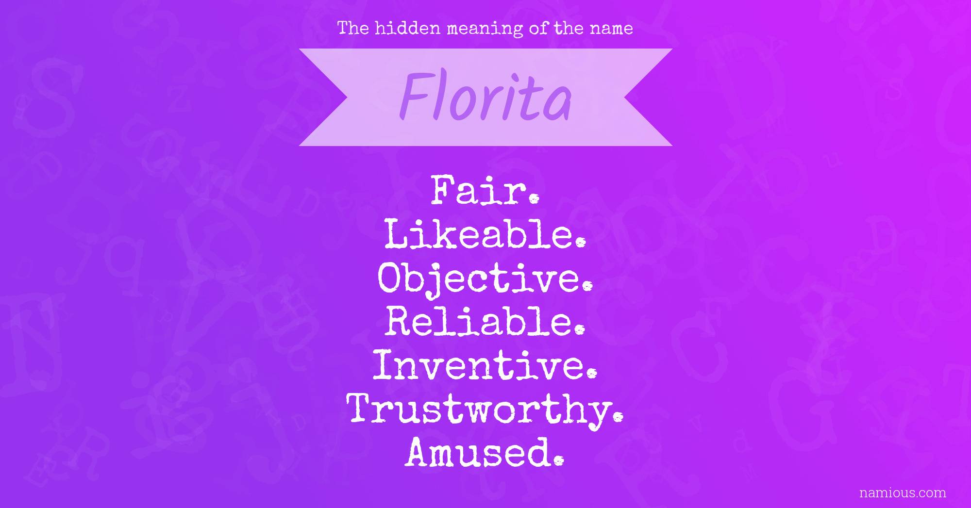 The hidden meaning of the name Florita