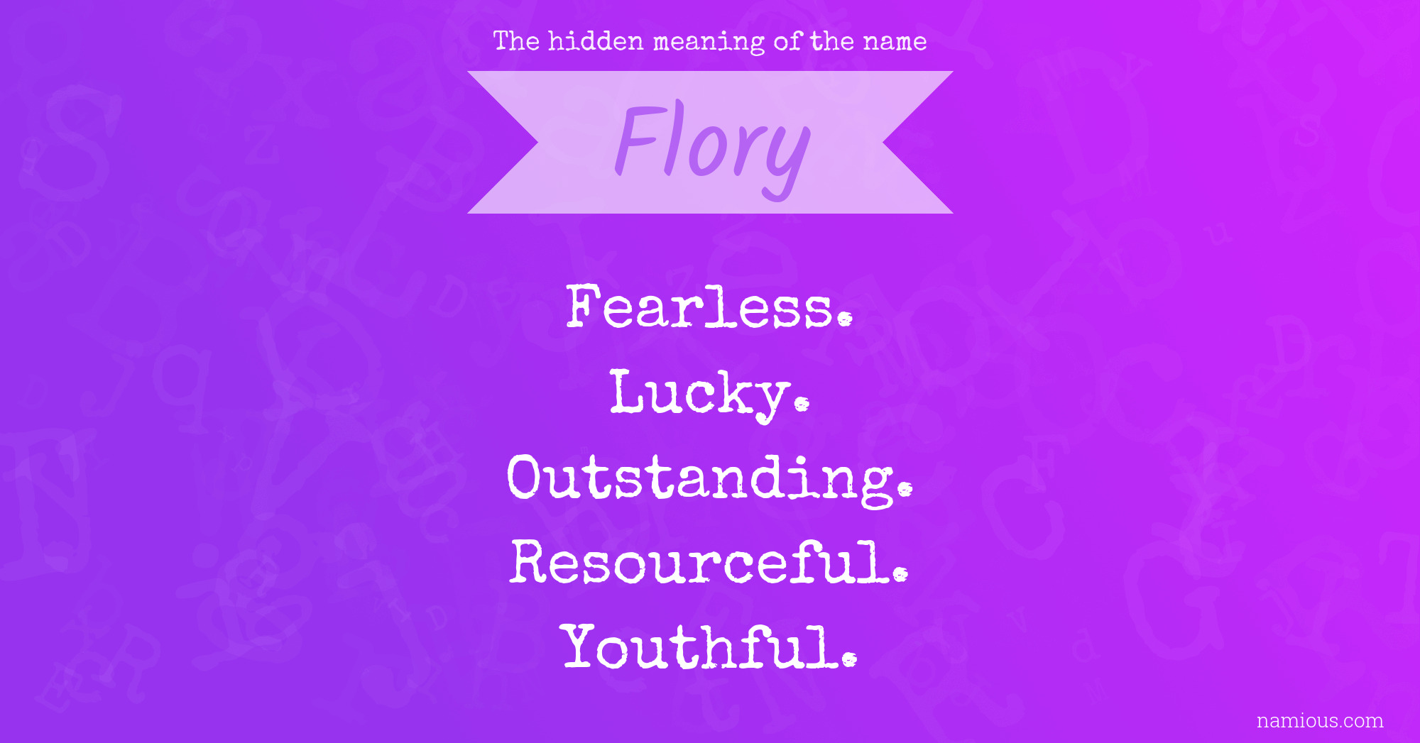 The hidden meaning of the name Flory