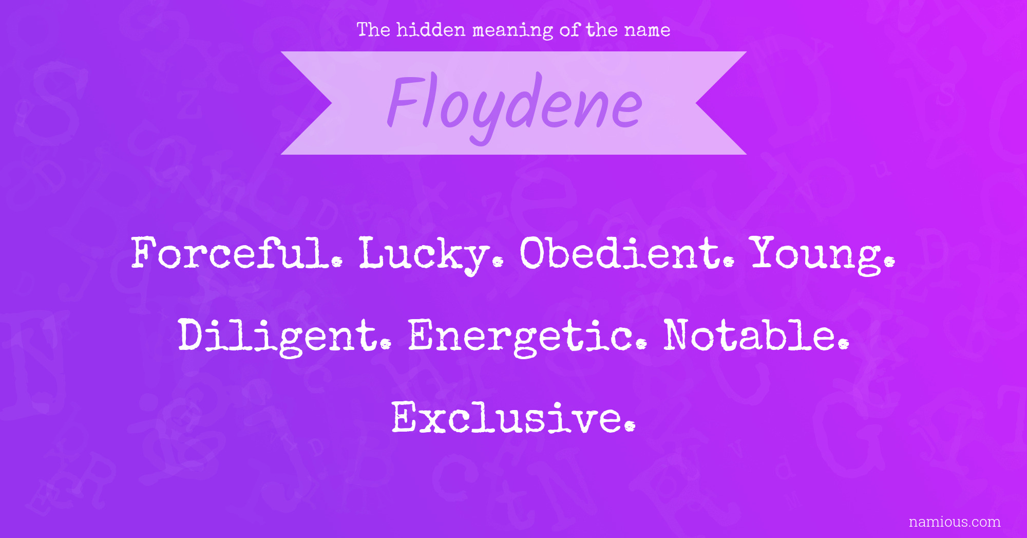 The hidden meaning of the name Floydene