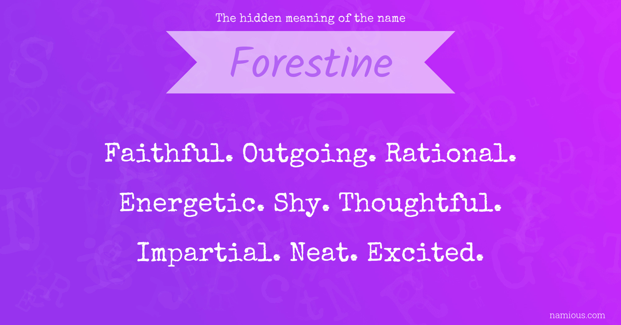 The hidden meaning of the name Forestine