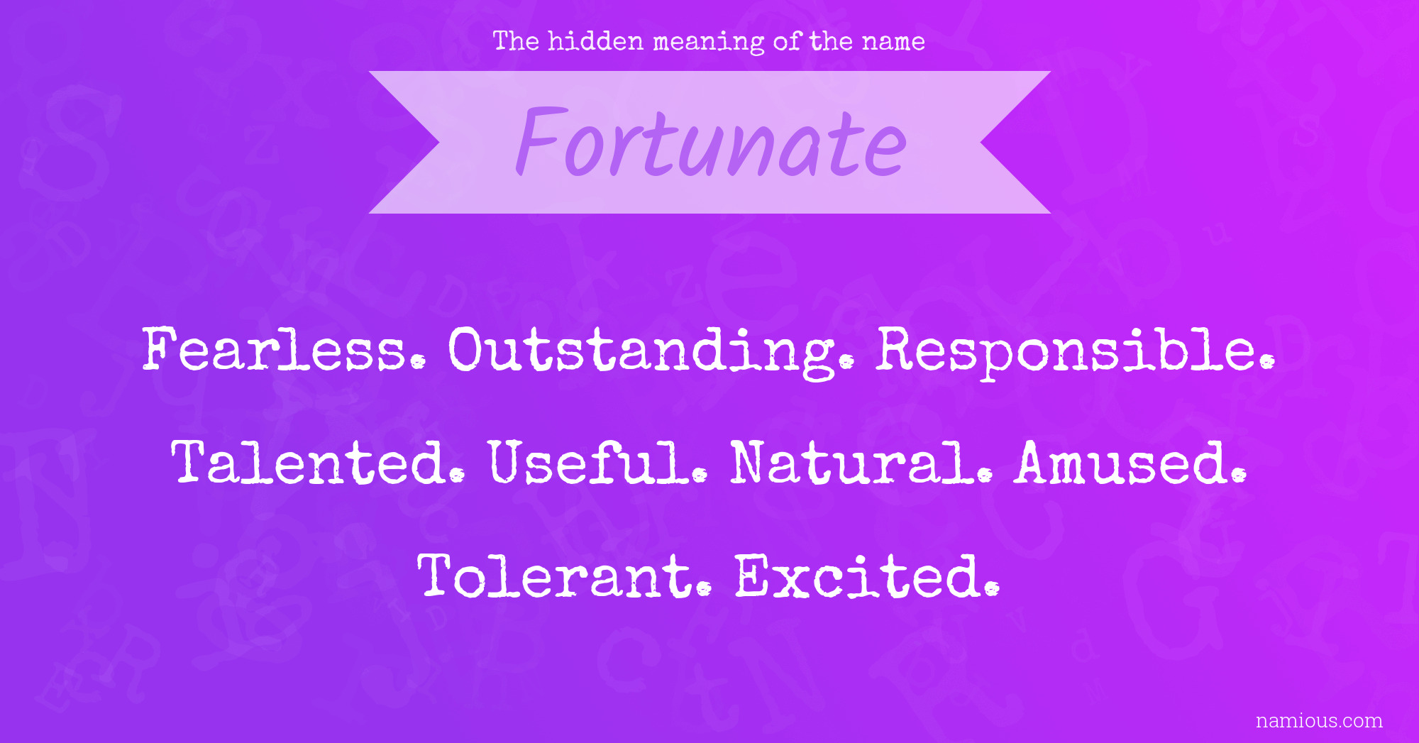 The hidden meaning of the name Fortunate