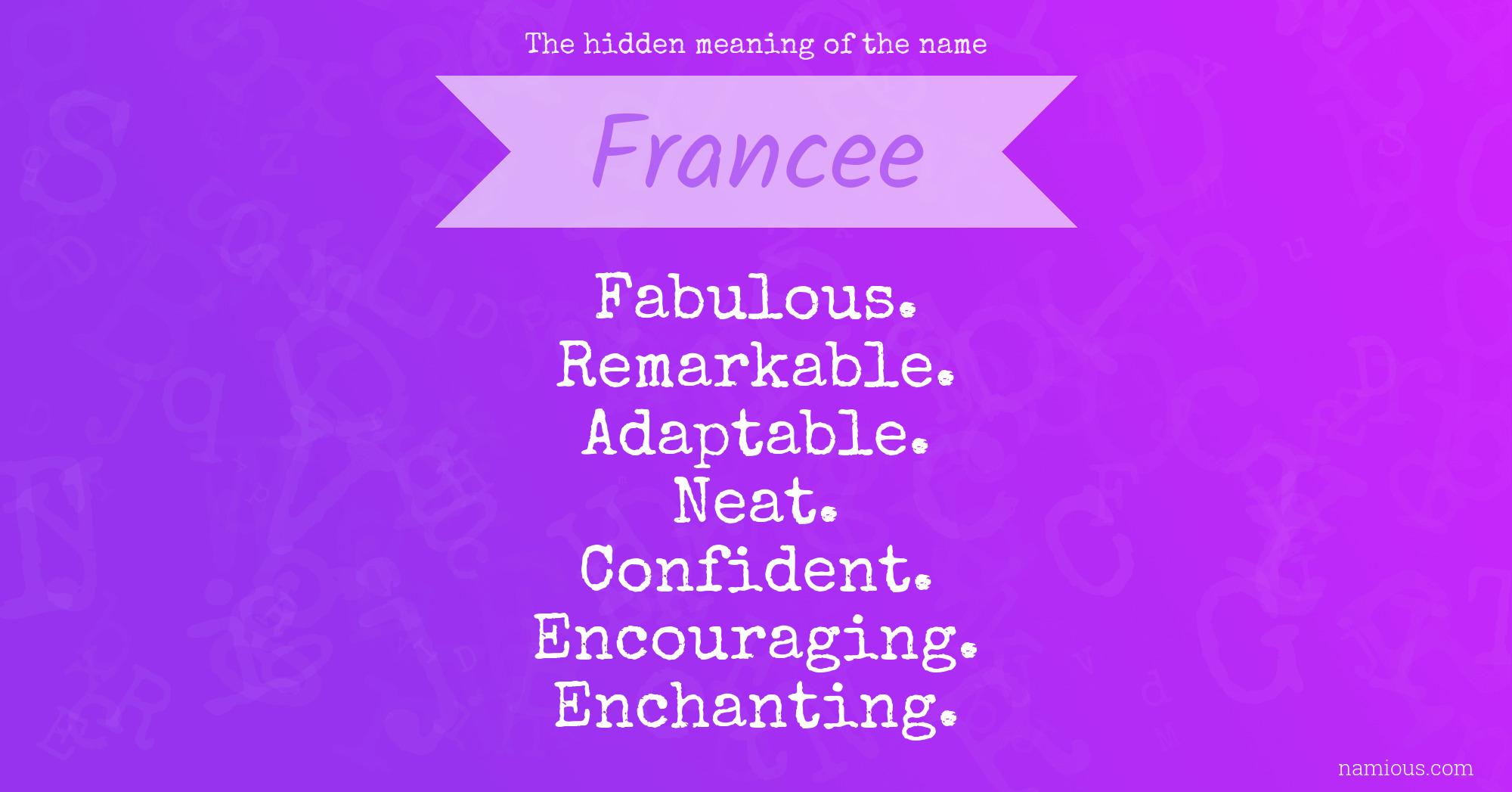 The hidden meaning of the name Francee