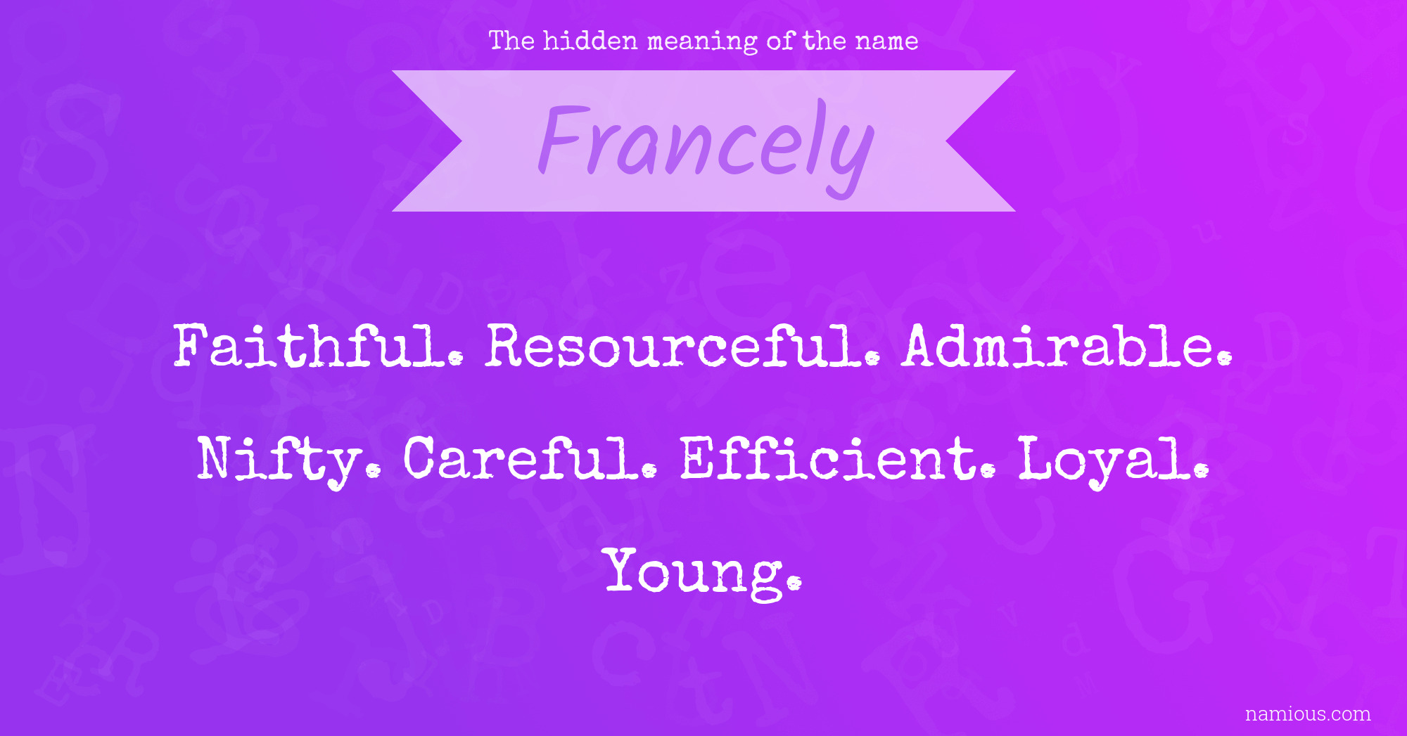 The hidden meaning of the name Francely