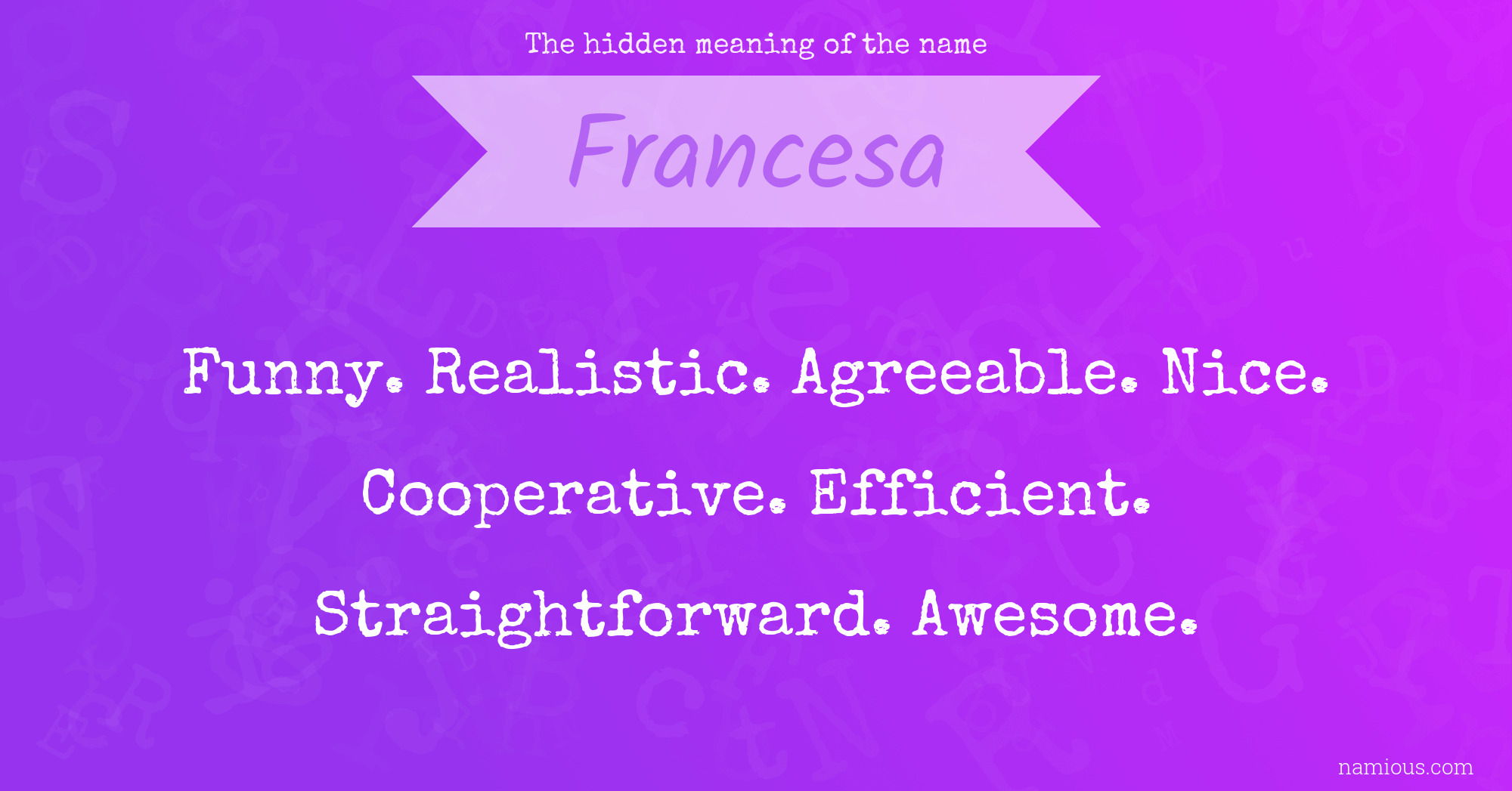 The hidden meaning of the name Francesa