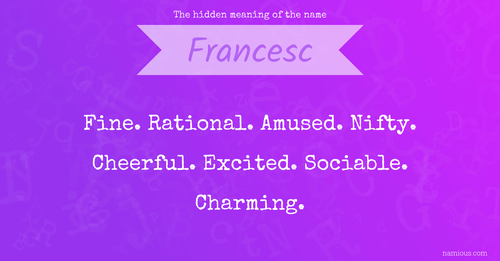 The hidden meaning of the name Francesc